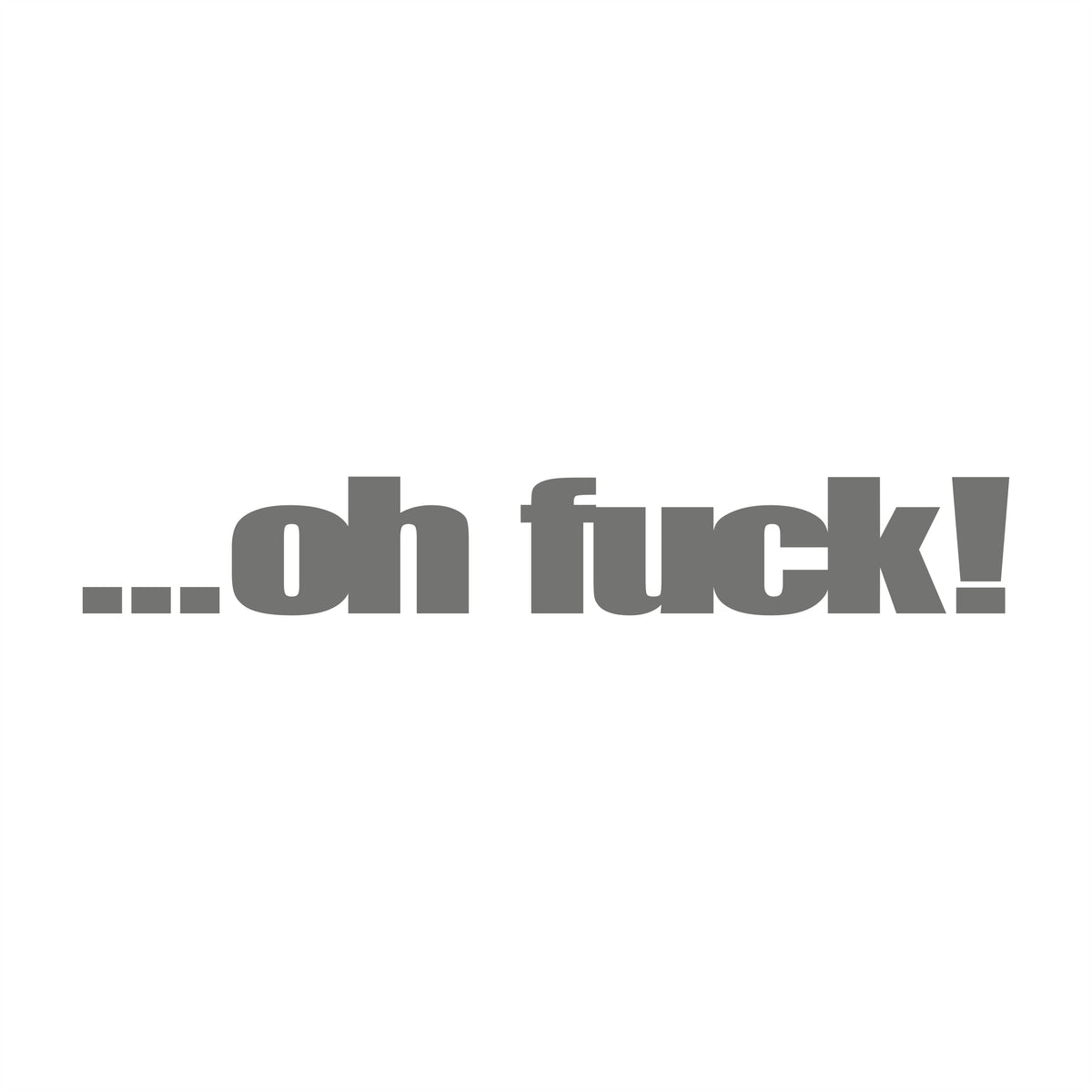 Oh Fuck! 17 cm Sticker