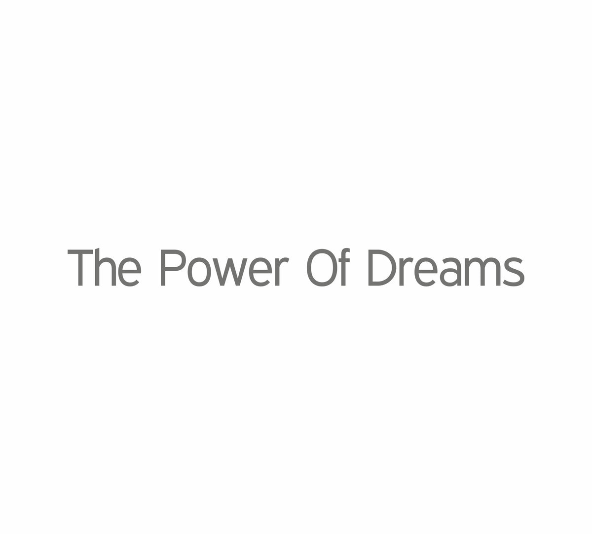 The Power of Dreams Modern