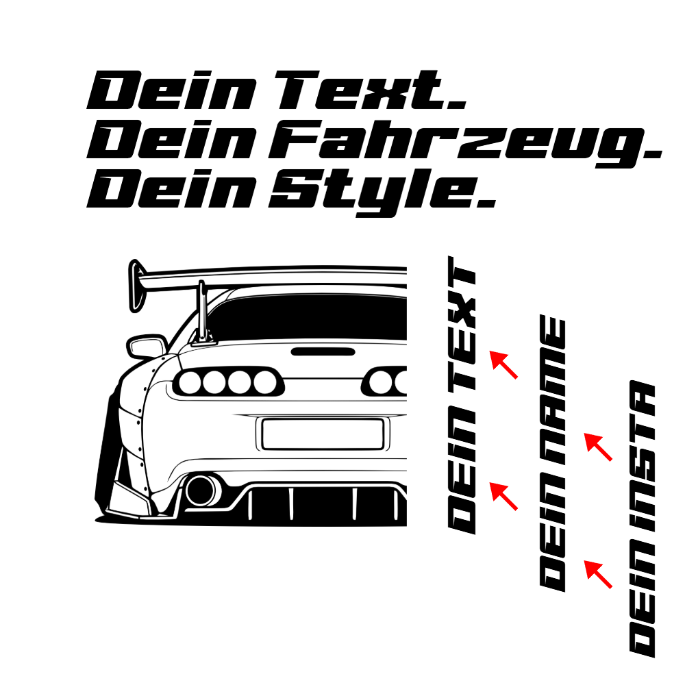 Toyota Supra MK 4 BJ 1993 Back personalisieren: Dein Text, dein Name, dein Insta