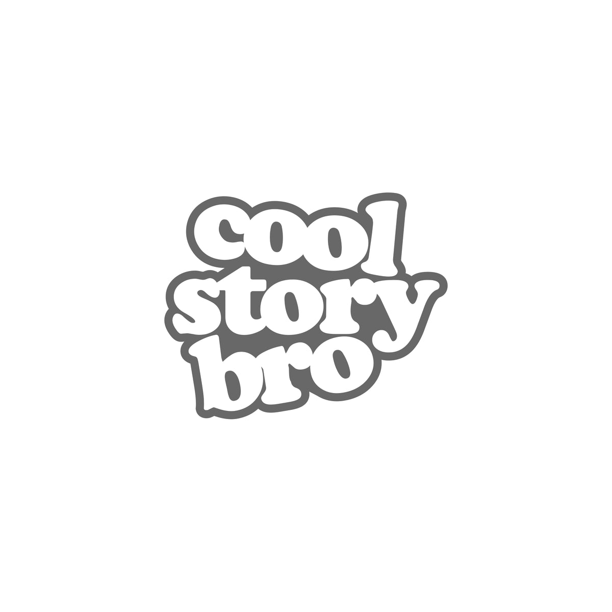 Cool Story Bro Sticker