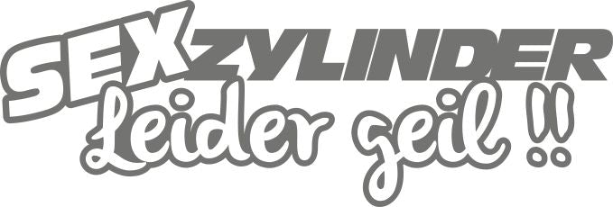 Sex Zylinder Leider Geil 17 cm Sticker