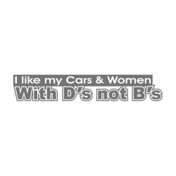I like my Cars & Women