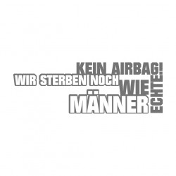 Kein Airbag wir sterben...