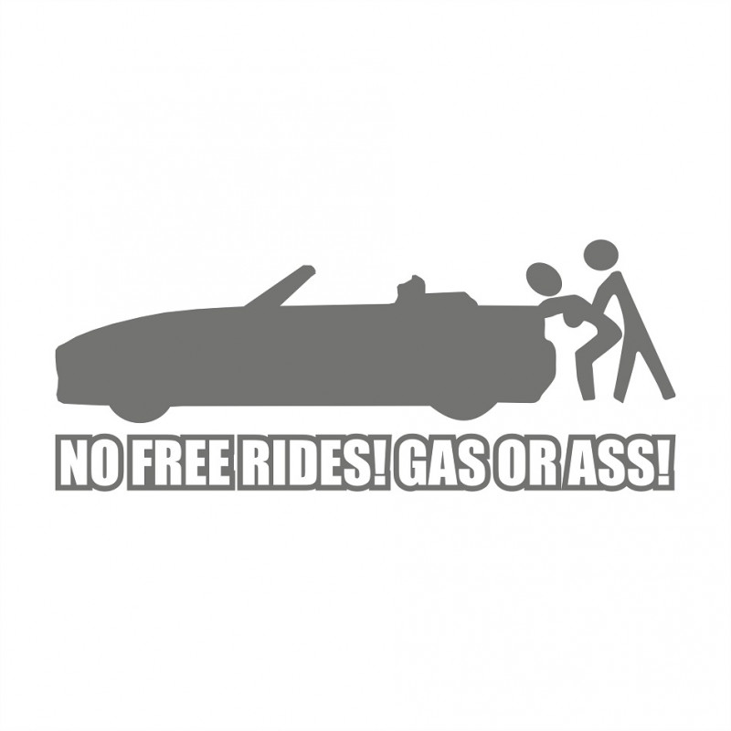 No free Rides Gas or Ass Cabrio