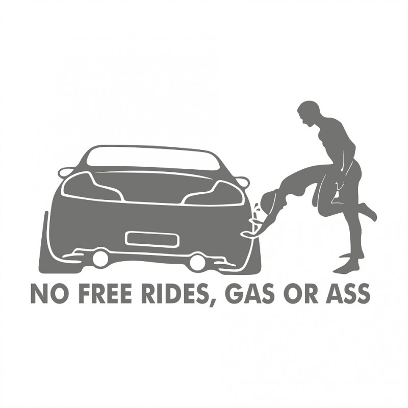 No free Rides Gas or Ass fuck