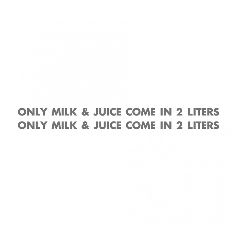 Only Milk and Juice come in 2 Liters