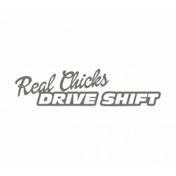 Real Chicks drive Shift