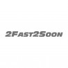 2 Fast 2 Soon