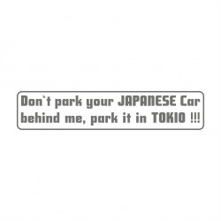 Don`t park your Japanese...