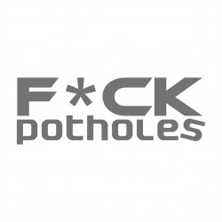 Fuck Potholes
