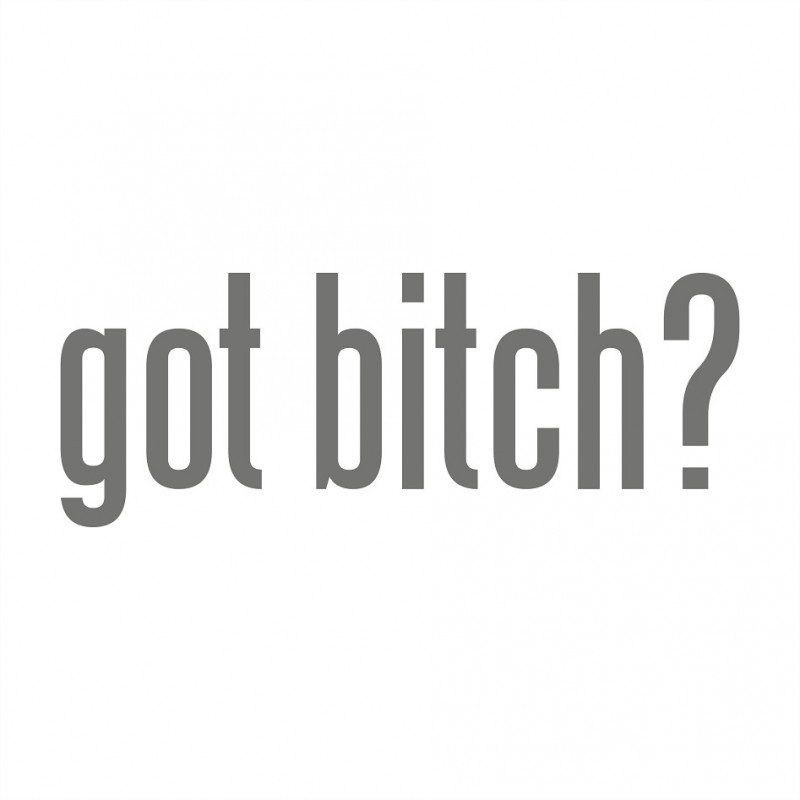 Got Bitch