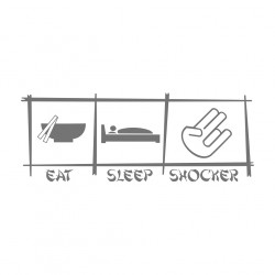 Eat sleep Shocker Stäbchen