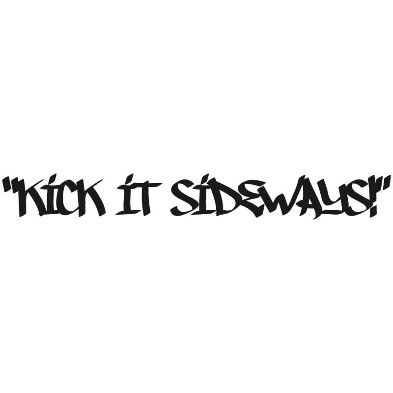 Kick it Sideways W-051