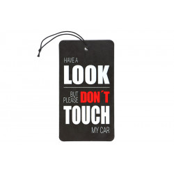 Have a look but ton`t touch my car Air Freshener