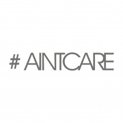 (Hashtag) Aintcare