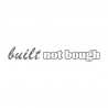 Built not bough small