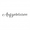 Aufgeblasen