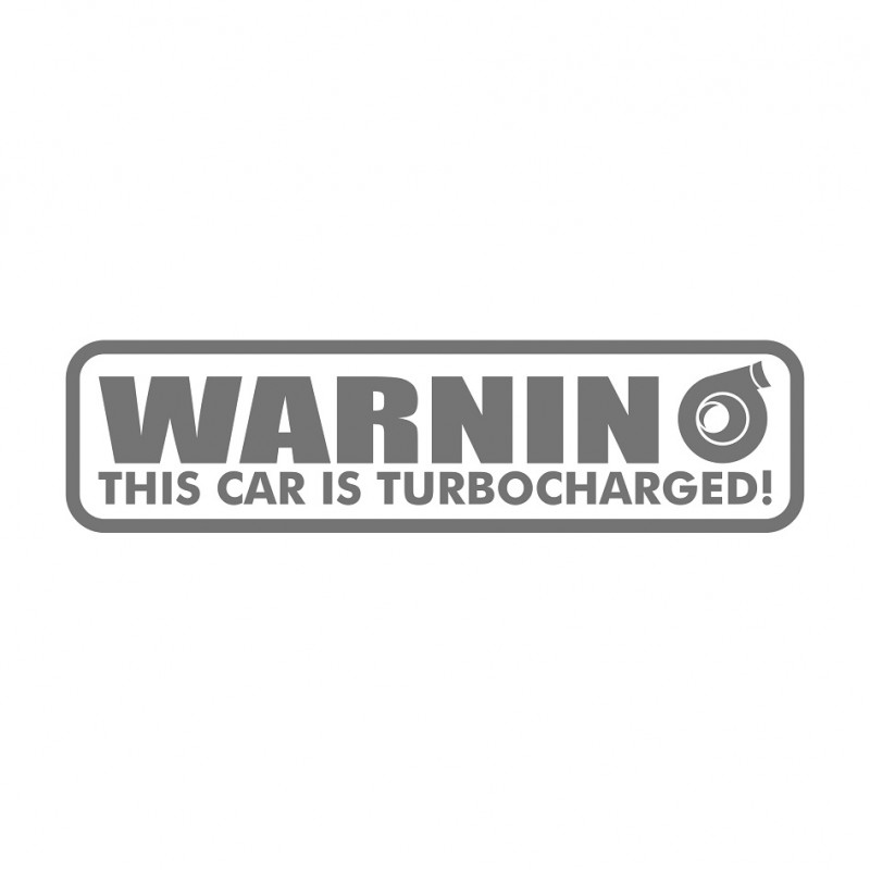 Warning this Car is Turbocharged