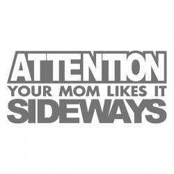Attention your Mom like it...