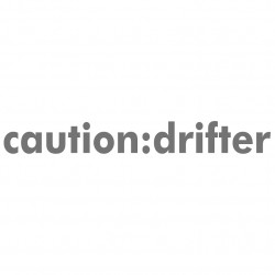 Caution Drifter