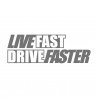 Live fast drive faster