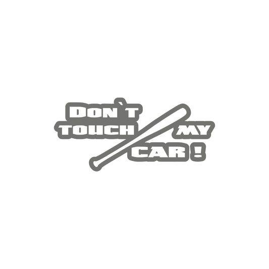 Don't touch my Car