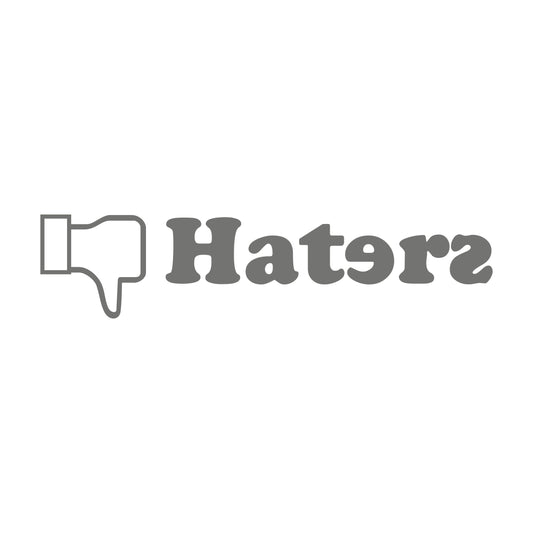 Fuck Haters Daumen runter