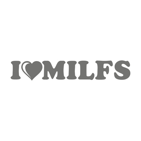 I Love Milfs new