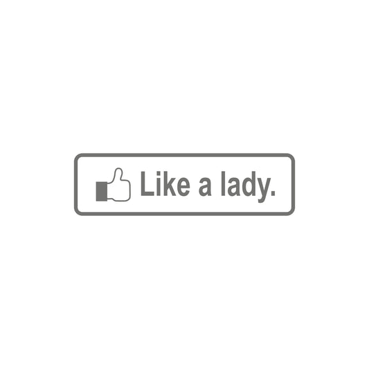 Like a Lady