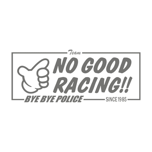 No Good Racing Bye Bye Police
