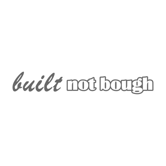 Built not bought small