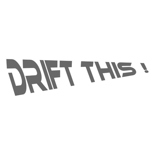 drift this !
