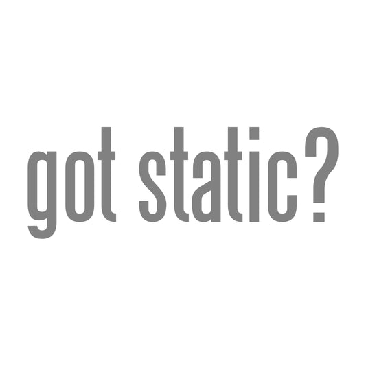 Got Static