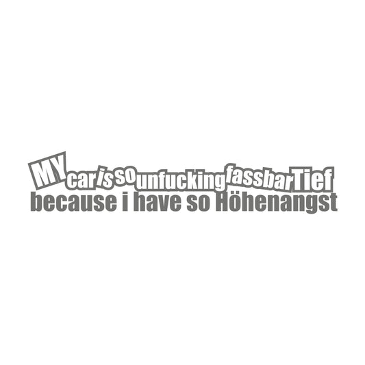 My Car Iss So Fucking Fassbar Tief