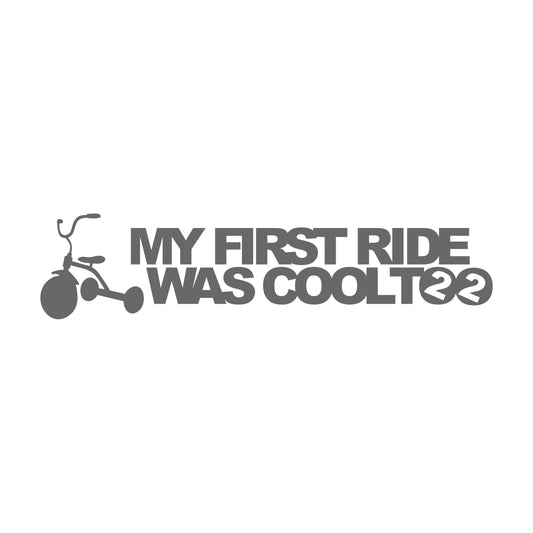 My First Ride Was Cool Too 17 cm Sticker