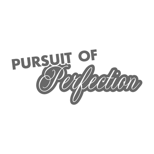 Pursuit of Perfection 17 cm Sticker